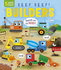 Beep beep! builders by Becky Davies