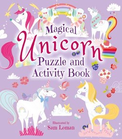Magical Unicorn Puzzle and Activity Book by Sam Loman
