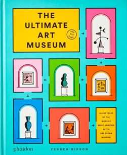 The ultimate art museum by Ferren Gipson