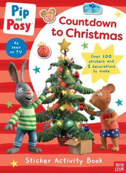Pip and Posy: Countdown to Christmas by Pip and Posy