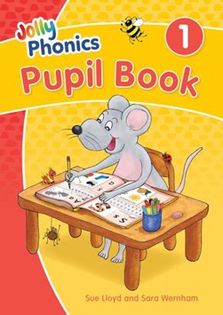 Jolly Phonics Pupil Book 1 (Colour edition) N/E              by Sara Wernham