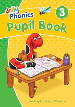Jolly Phonics Pupil Book 3 (Colour edition)  N/E             by Sara Wernham