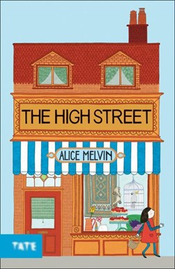 The high street by Alice Melvin