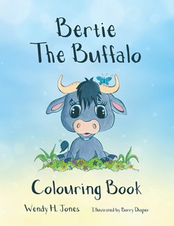 Bertie the Buffalo Colouring Book by Wendy H Jones