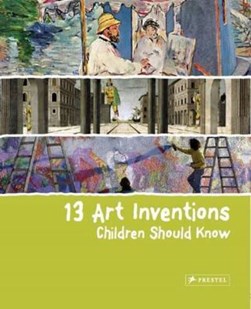 13 art inventions children should know by Florian Heine