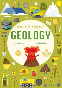 Geology (Mad For Science) by Tecnoscienza