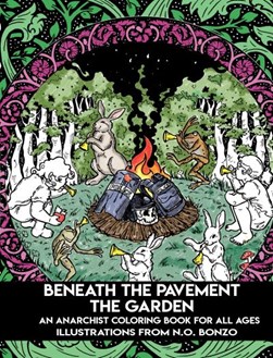 Beneath The Pavement The Garden by N. O. Bonzo