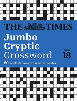 The Times Jumbo Cryptic Crossword Book 18 by The Times Mind Games