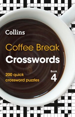 Collins coffee break crosswords. Book 4 by Collins Puzzles