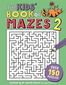 The Kids' Book of Mazes 2 by Gareth Moore