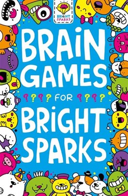 Brain Games For Bright Sparks P/B by Gareth Moore