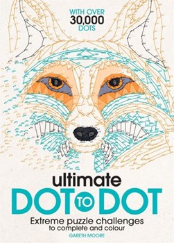 Ultimate Dot to Dot by Gareth Moore
