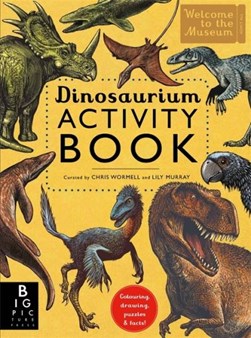 Dinosaurium Activity Book by Chris Wormell