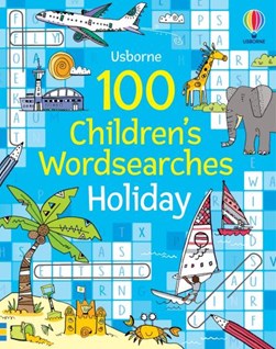 100 Childrens Wordsearches Holiday P/B by Phillip Clarke