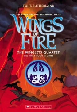The Winglets Quartet (the First Four Stories) by Tui T Sutherland