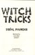 Witch tricks by Sibéal Pounder