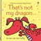 Thats Not My Dragon H/B by Fiona Watt