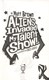 Aliens invaded my talent show! by Matt Brown
