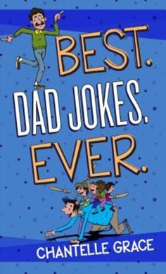 Best. Dad Jokes. Ever by Chantelle Grace