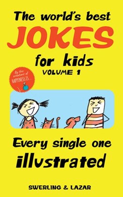 The world's best jokes for kids. Volume 1 by Lisa Swerling