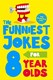 The funniest jokes for 8 year olds by Amanda Li