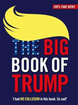 Big Book of Trump H/B (FS) by Walter Gate