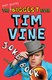 The (not quite) biggest ever Tim Vine joke book by Tim Vine