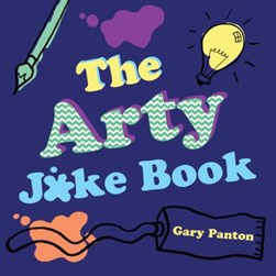 The arty joke book by Gary Panton