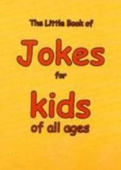 The Little Book of Jokes for Kids of All Ages by Martin Ellis
