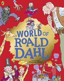 The world of Roald Dahl by Quentin Blake