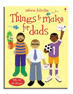 Things to make for dads by Rebecca Gilpin