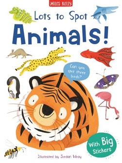 Lots to Spot Sticker Book: Wild Animals! by Rosie Neave