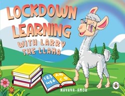 Lockdown Learning with Larry the Llama by Navaya-amor