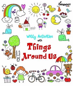 Witty Activities Things Around Us by Offshoot Books Offshoot Books