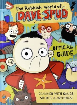 The rubbish world of...Dave Spud by Dan Metcalf