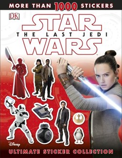 Star Wars The Last Jedi Ultimate Sticker Collection P/B by DK
