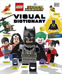 Lego DC Super Heroes Visual Dictionary H/B by Elizabeth Dowsett