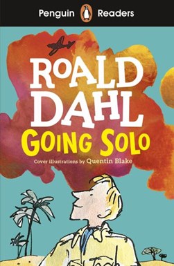 Going solo by Roald Dahl
