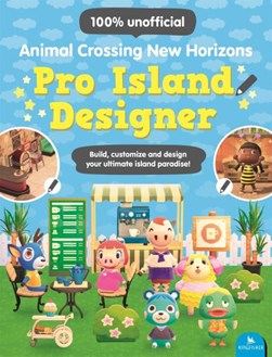 Animal Crossing New Horizons Pro Island Designer P/B by Claire Lister