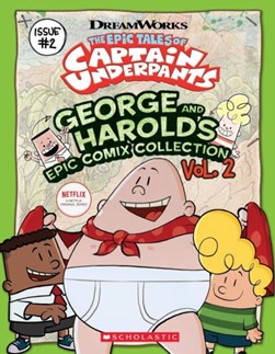 Epic Tales of Captain Underpants George and Harolds Epic Com by Meredith Rusu