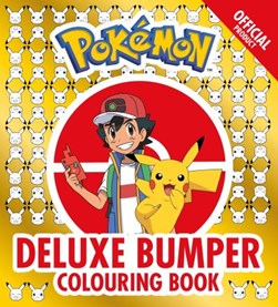 Official Pokémon Deluxe Bumper Colouring Book by Pokémon