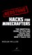 Hacks for Minecrafters Redstone H/B by Megan Miller