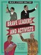Brave leaders and activists by J. P. Miller