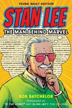 Stan Lee by Bob Batchelor
