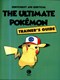 The ultimate Pokémon trainer's guide by Kevin Pettman