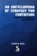 An Encyclopedia Of Strategy For Fortniters (FS) by Jason Rich
