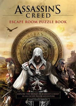 Assassin's Creed - Escape Room Puzzle Book by James Hamer-Morton
