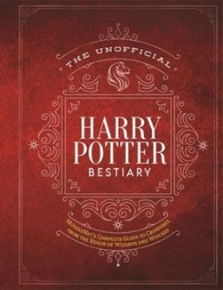 Unofficial Harry Potter Bestiary H/B by The Editors of MuggleNet