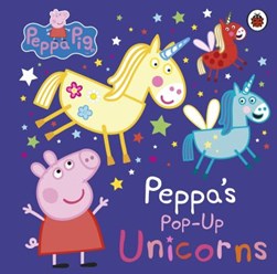 Peppa's pop-up unicorns by 