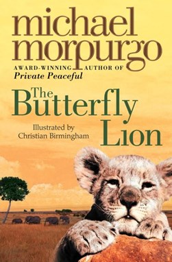 Butterfly Lion by Michael Morpurgo